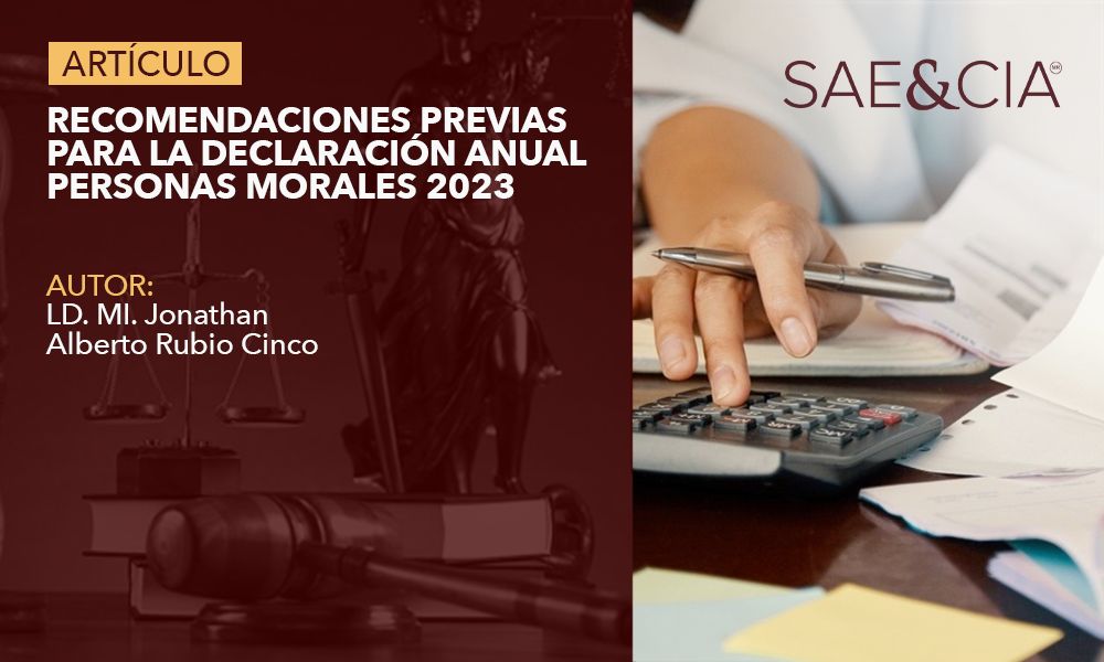 Recomendaciones Previas para la declaracion anual personas morales 2023