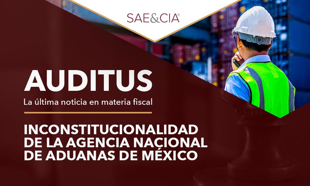 Inconsitucionalidad de la agencia nacional de aduanas de México